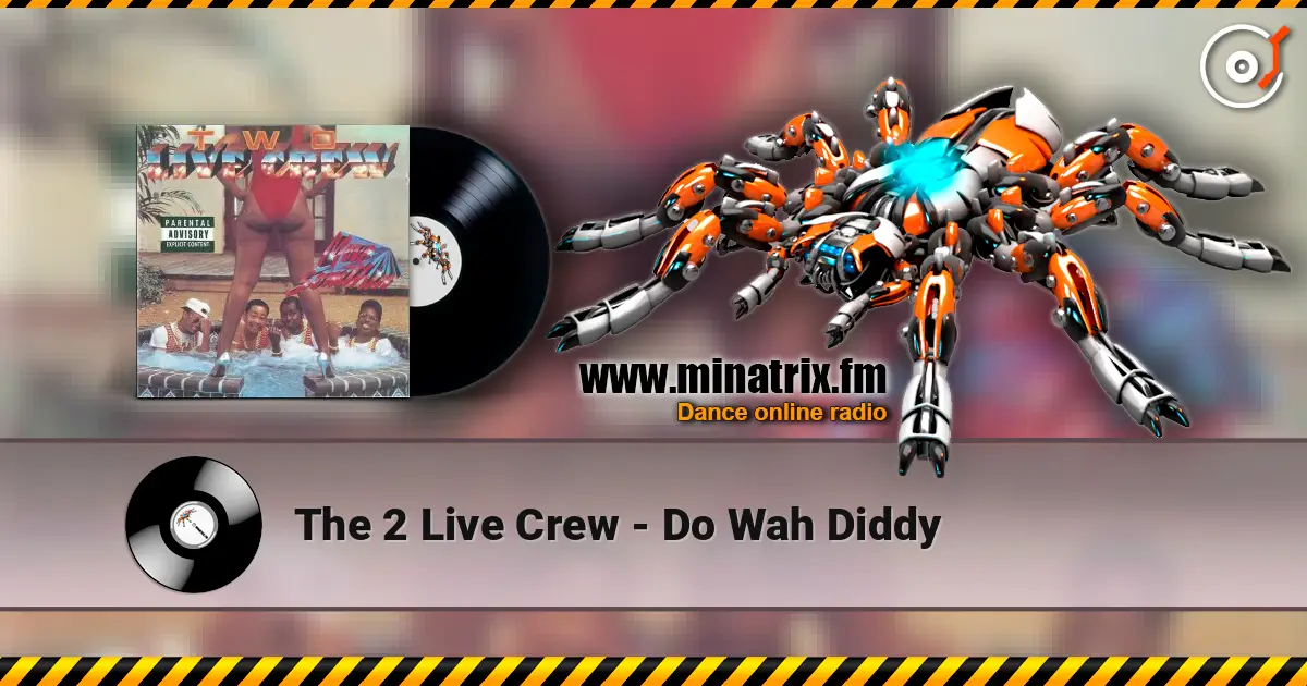 The 2 Live Crew - Do Wah Diddy ������� ���������