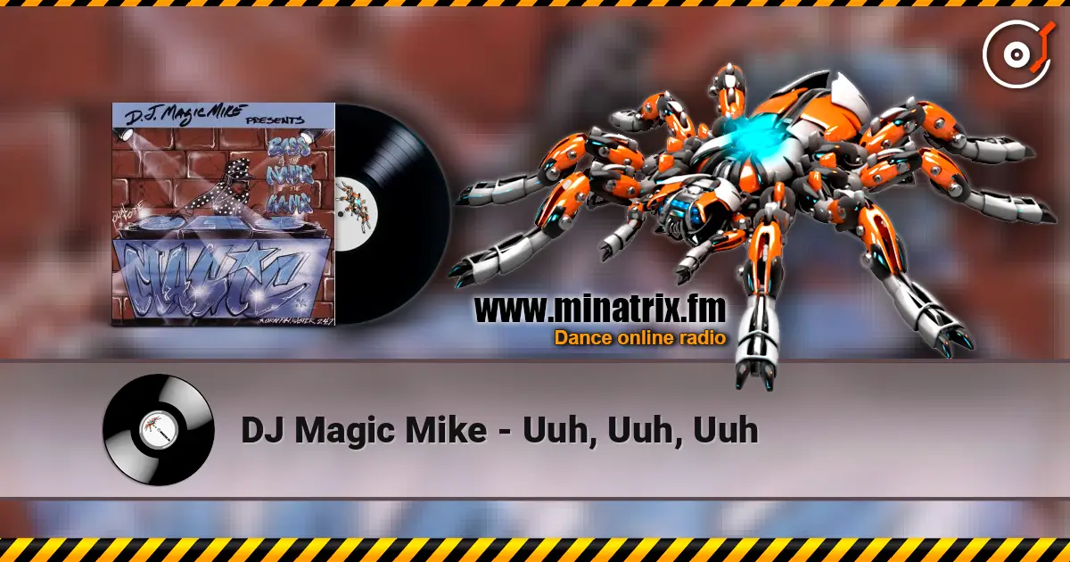 DJ Magic Mike - Uuh, Uuh, Uuh ������� ���������