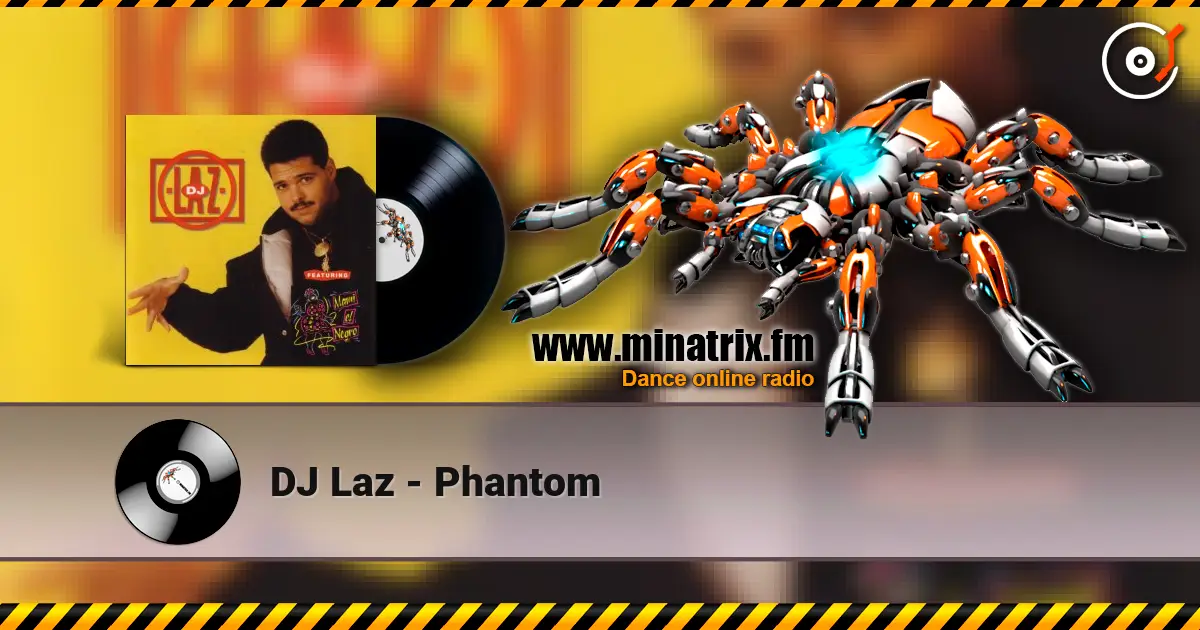 DJ Laz - Phantom слухати онлайн у високій якості | Minatrix.FM