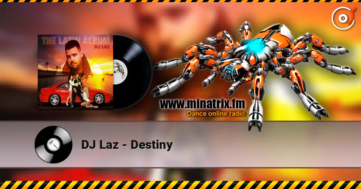 DJ Laz - Destiny слухати онлайн у високій якості | Minatrix.FM