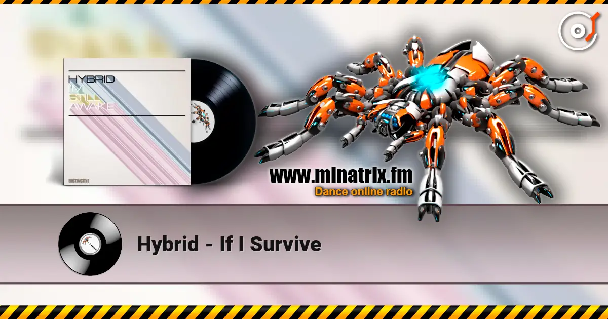 Hybrid - If I Survive слухати онлайн у високій якості | Minatrix.FM