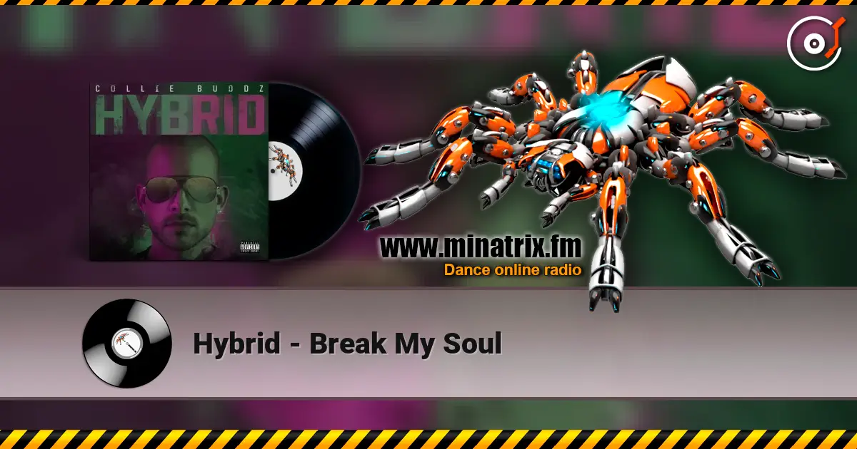 Hybrid - Break My Soul ������� ���������