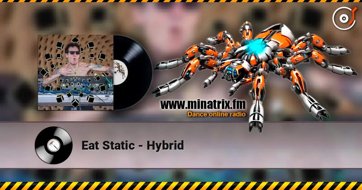 Eat Static - Hybrid слухати онлайн у високій якості | Minatrix.FM