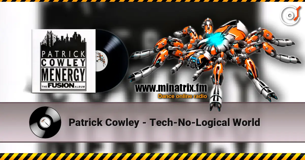 Patrick Cowley - Tech-No-Logical World ������� ���������