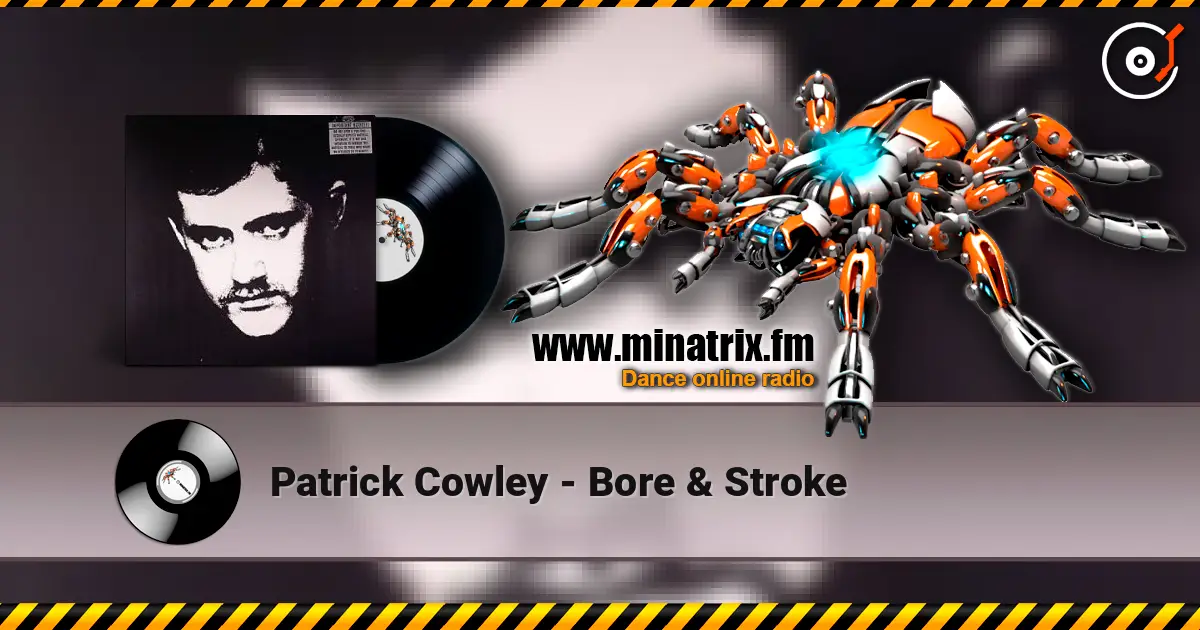 Patrick Cowley - Bore & Stroke ������� ���������