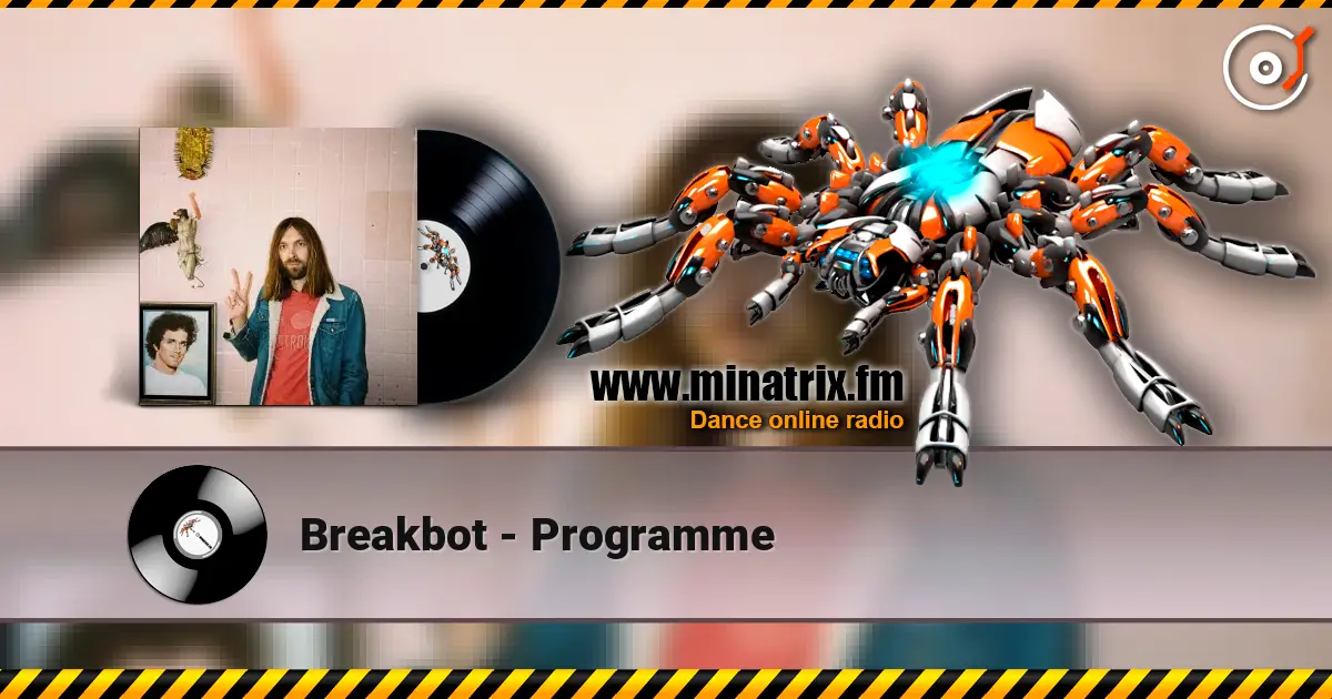 Breakbot - Programme listen online in high quality | Minatrix.FM