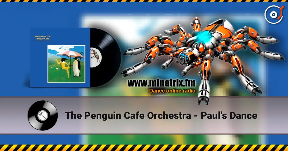 The Penguin Cafe Orchestra - Paul's Dance слухати онлайн у високій якості | Minatrix.FM