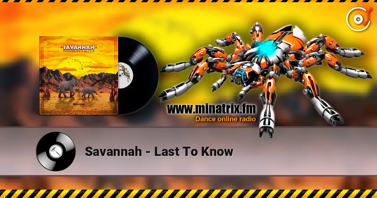 Savannah - Last To Know слухати онлайн у високій якості | Minatrix.FM