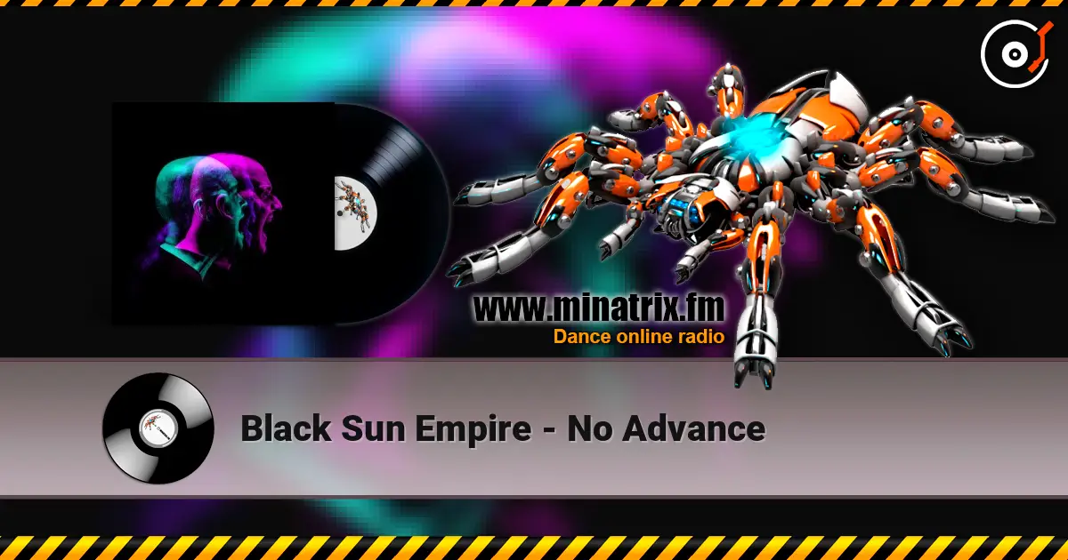 Black Sun Empire - No Advance ������� ���������