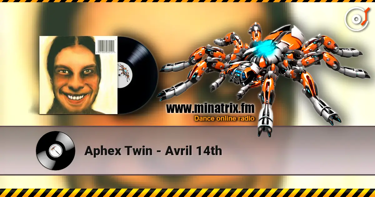 Aphex Twin - Avril 14th ������� ���������