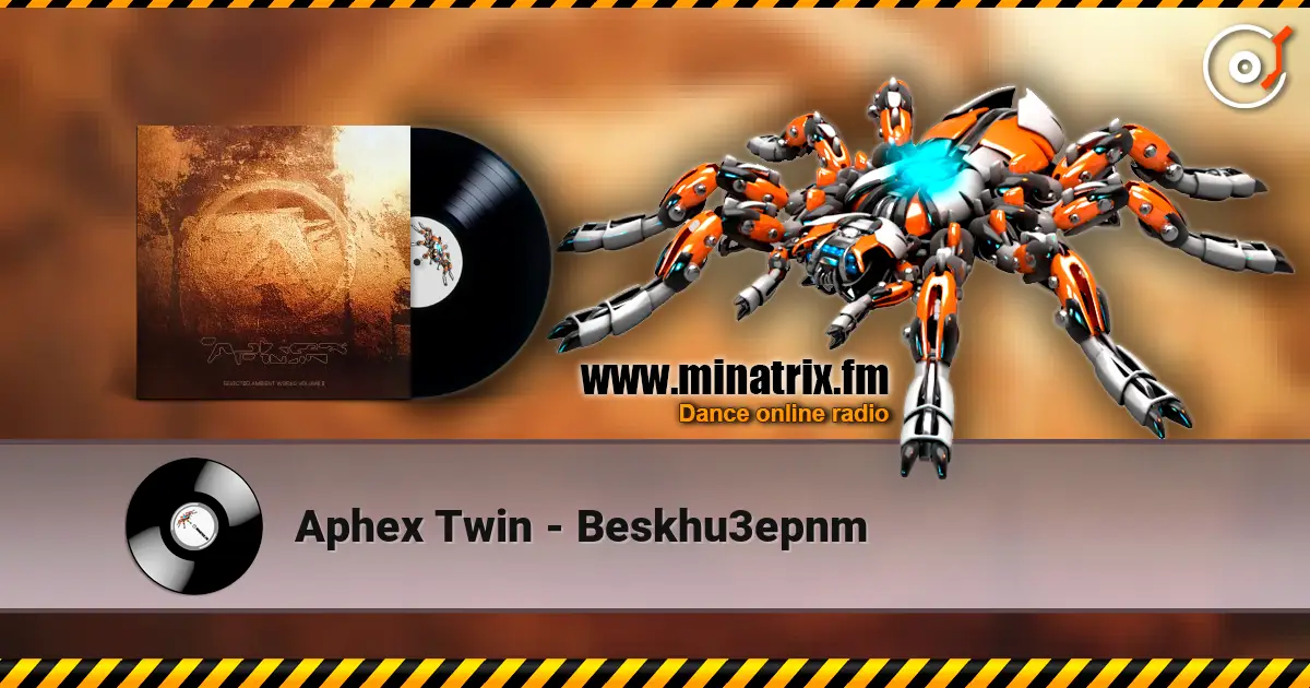 Aphex Twin - Beskhu3epnm ������� ���������