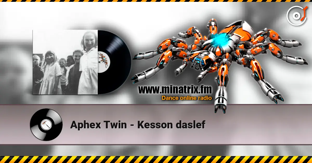 Aphex Twin - Kesson daslef ������� ���������