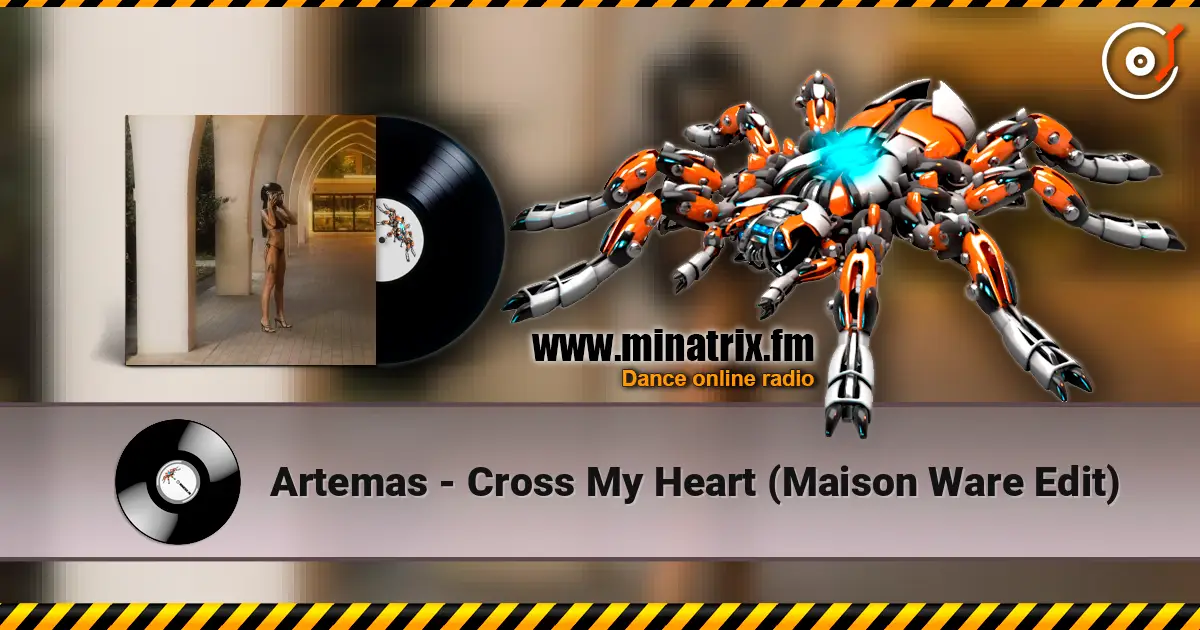 Artemas - Cross My Heart (Maison Ware Edit) ������� ���������