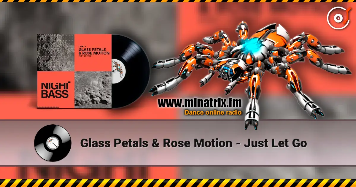 Glass Petals & Rose Motion - Just Let Go ������� ���������