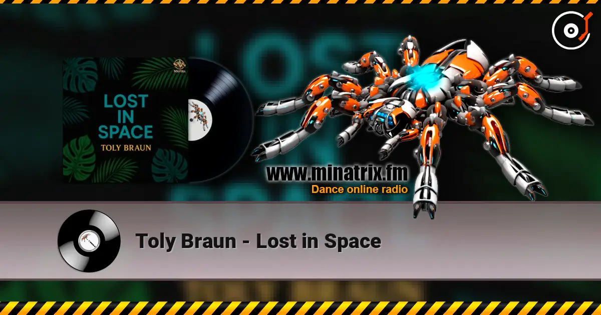 Toly Braun - Lost in Space слухати онлайн у високій якості | Minatrix.FM