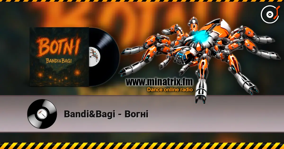 Bandi&Bagi - Вогні слухати онлайн у високій якості | Minatrix.FM