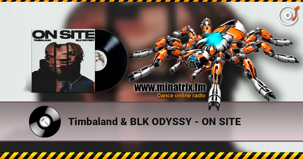 Timbaland & BLK ODYSSY - ON SITE ������� ���������