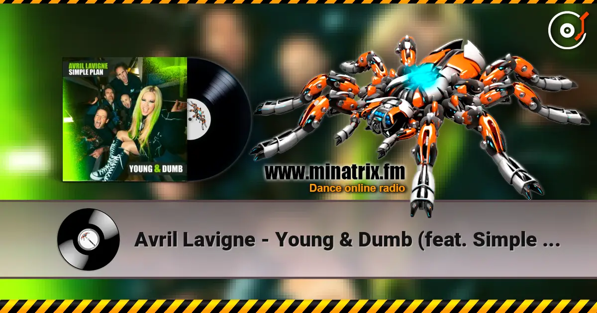 Avril Lavigne - Young & Dumb (feat. Simple Plan) ������� ���������
