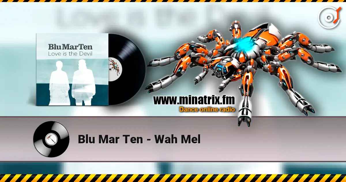 Blu Mar Ten - Wah Mel ������� ���������