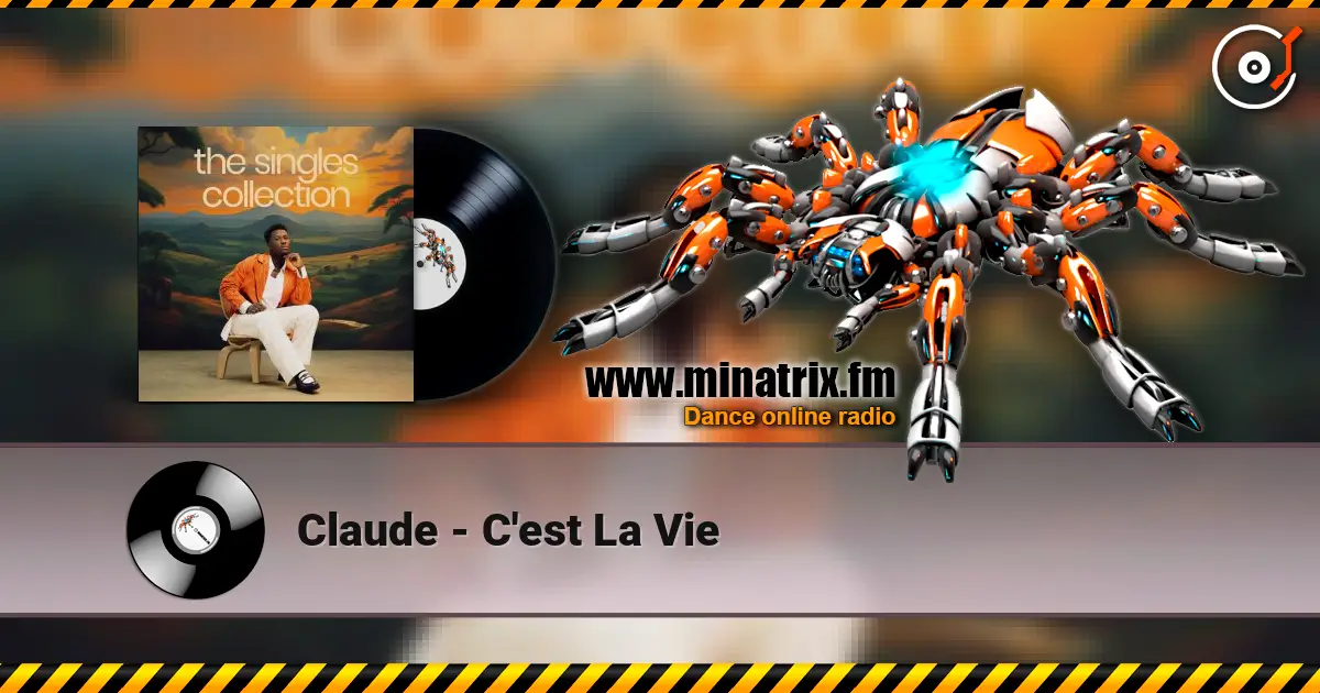 Claude - C'est La Vie слухати онлайн у високій якості | Minatrix.FM