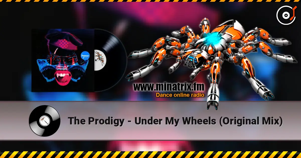 The Prodigy - Under My Wheels (Original Mix) ������� ���������
