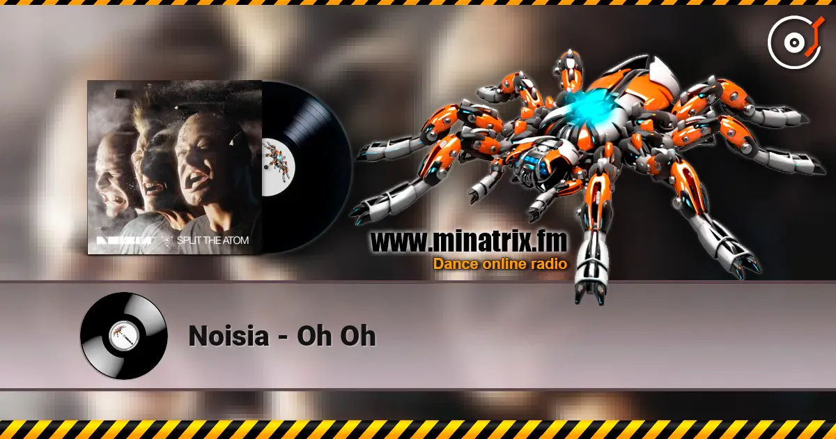 Noisia - Oh Oh слухати онлайн у високій якості | Minatrix.FM