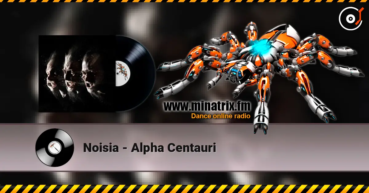 Noisia - Alpha Centauri слухати онлайн у високій якості | Minatrix.FM