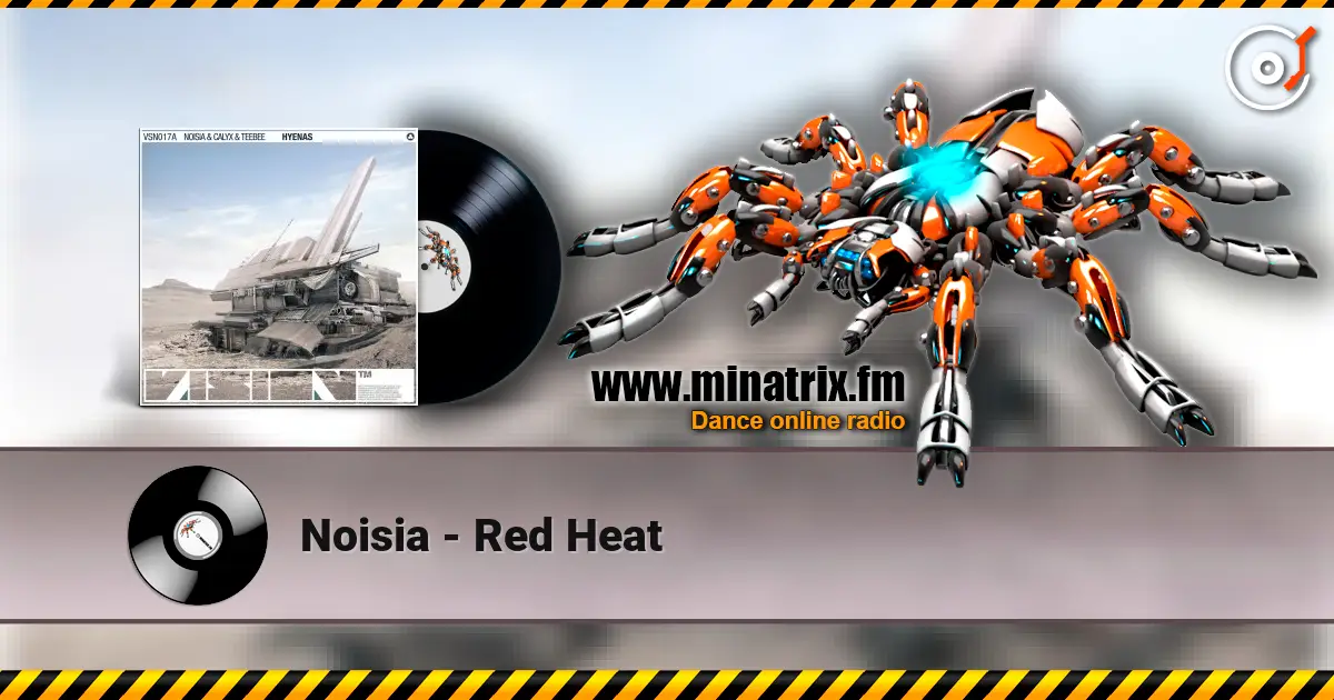 Noisia - Red Heat слухати онлайн у високій якості | Minatrix.FM