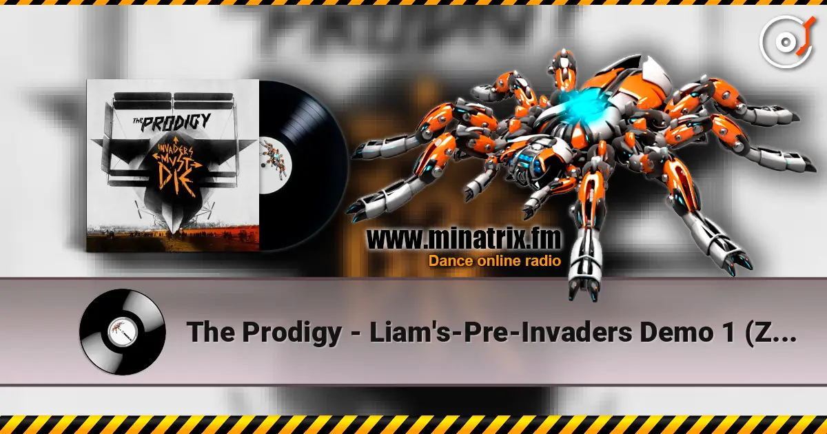 The Prodigy - Liam's-Pre-Invaders Demo 1 (Zane Lowe's BBC Radio 1 2010) ������� ���������