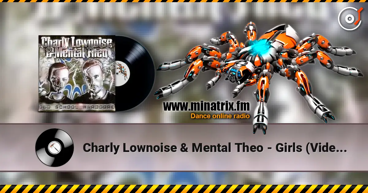 Charly Lownoise & Mental Theo - Girls (Video Mix) ������� ���������