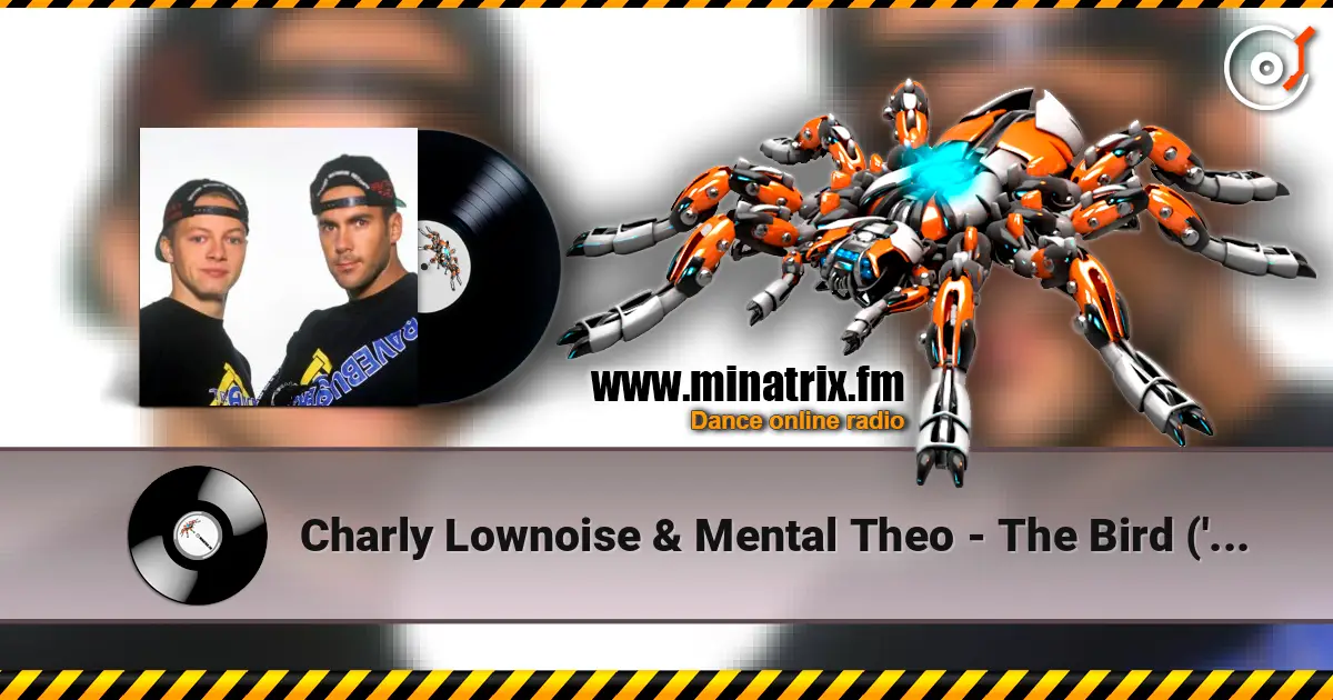 Charly Lownoise & Mental Theo - The Bird ('95 Remix) ������� ���������