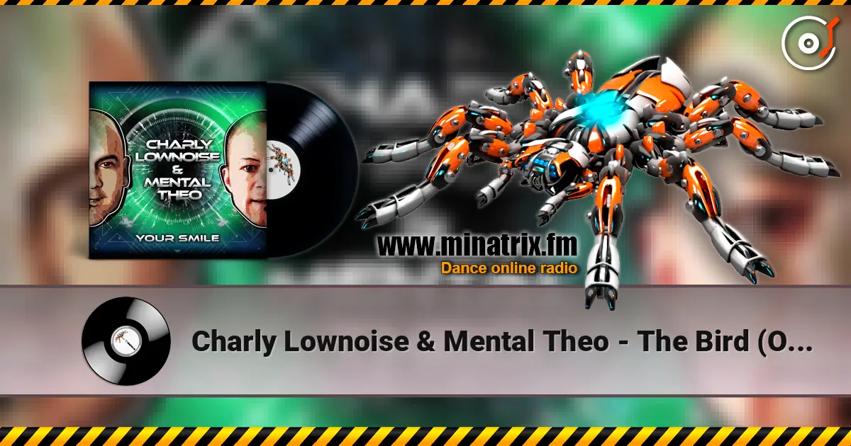 Charly Lownoise & Mental Theo - The Bird (Original Mix) ������� ���������