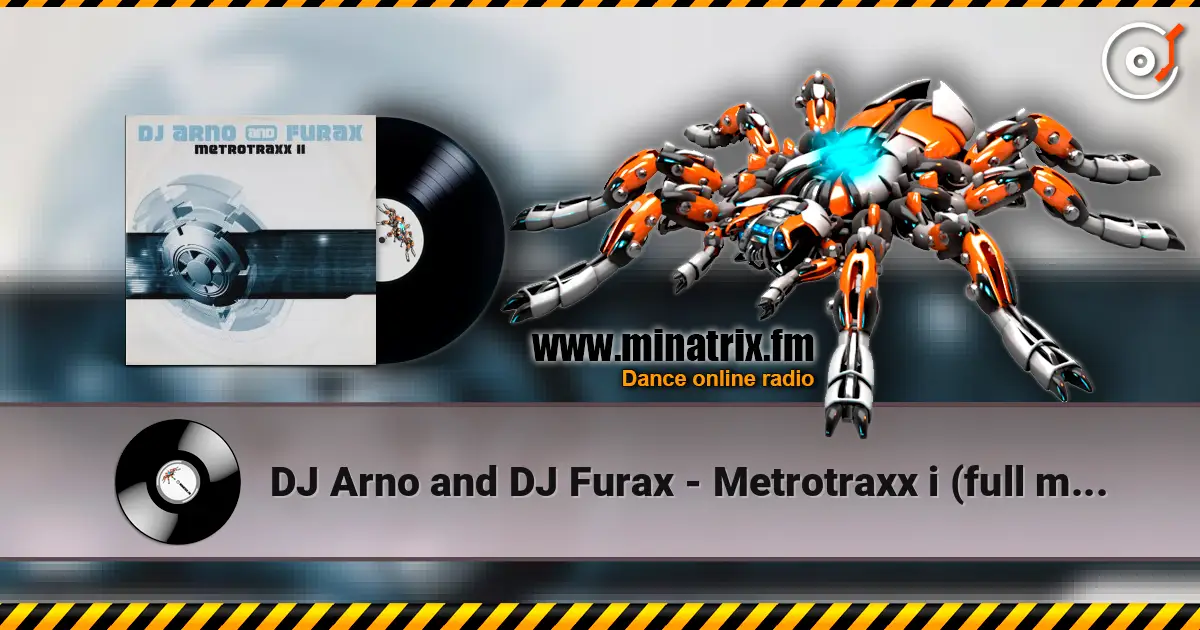 DJ Arno and DJ Furax - Metrotraxx i (full mix) ������� ���������