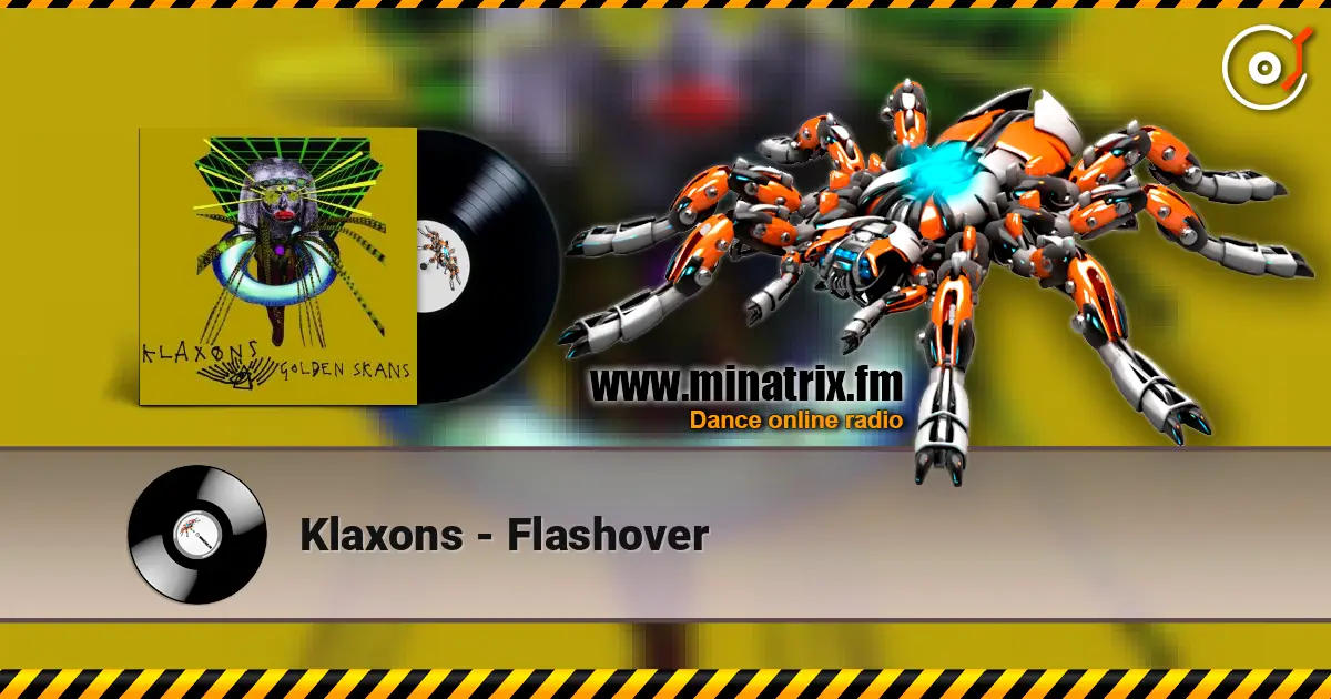 Klaxons - Flashover слухати онлайн у високій якості | Minatrix.FM