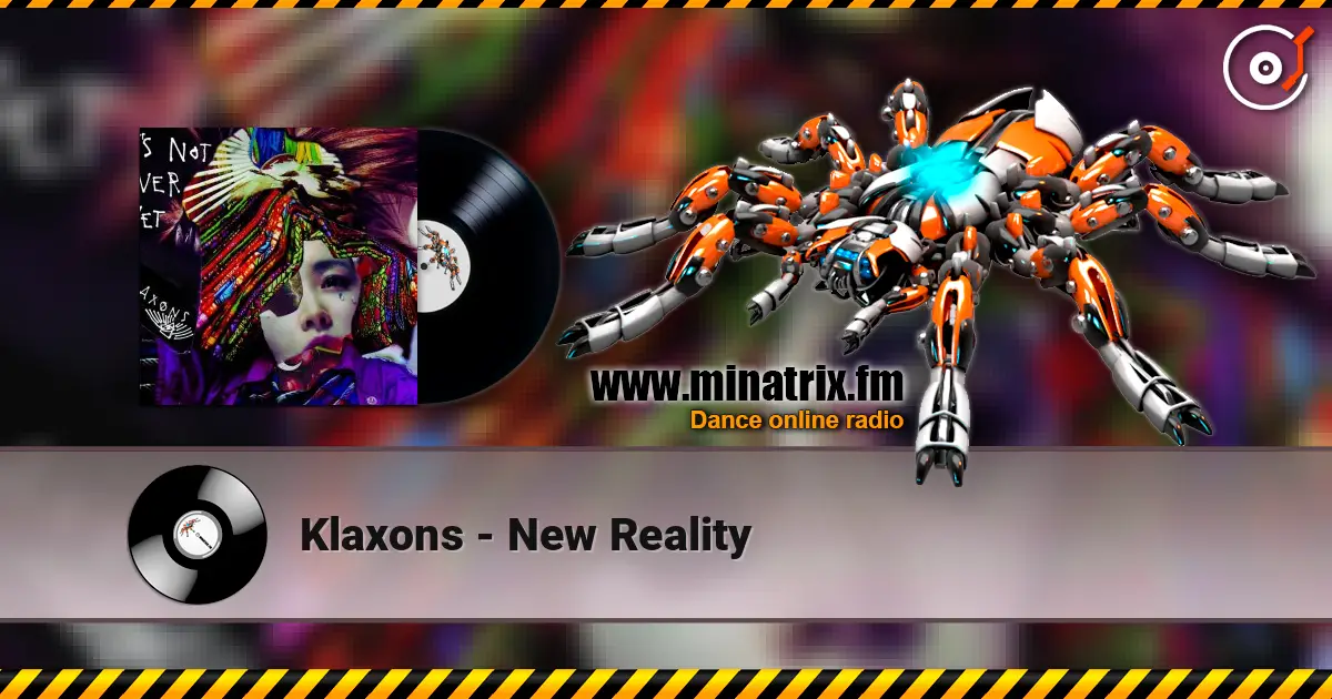 Klaxons - New Reality ������� ���������