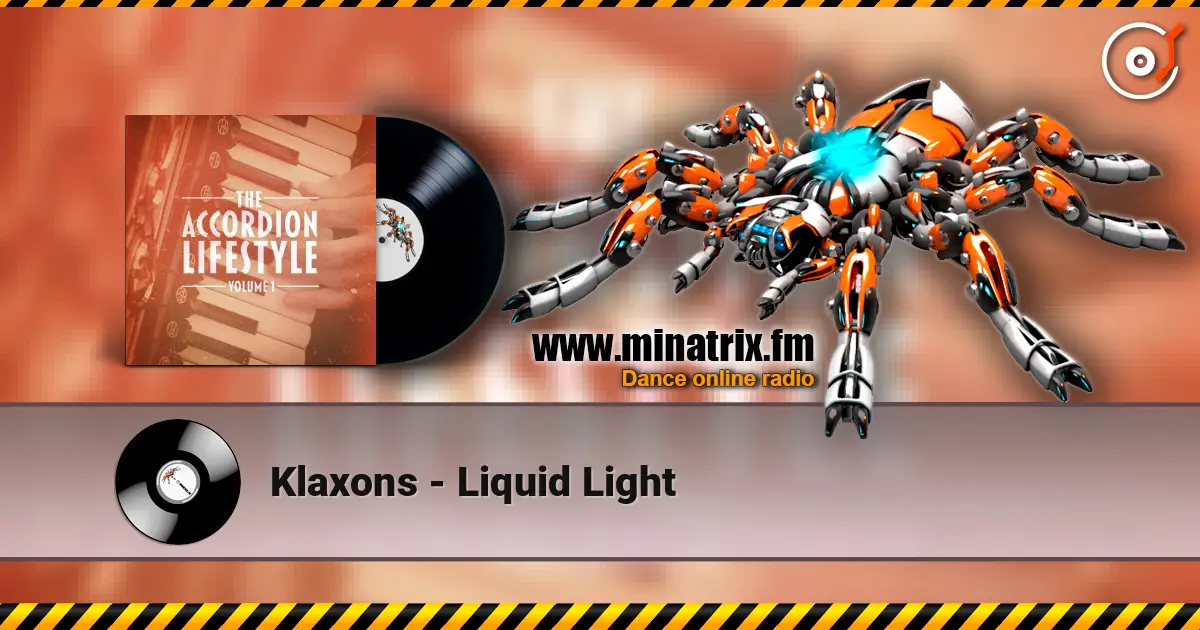 Klaxons - Liquid Light слухати онлайн у високій якості | Minatrix.FM