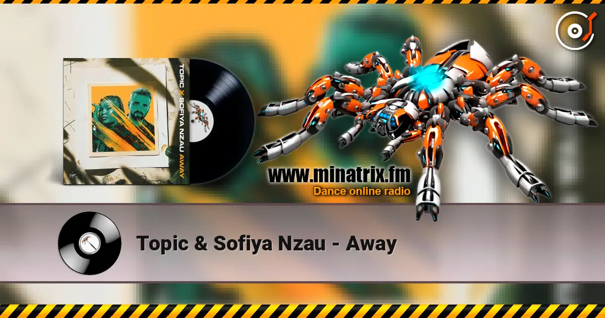 Topic & Sofiya Nzau - Away ������� ���������