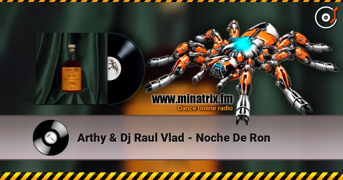 Arthy & Dj Raul Vlad - Noche De Ron слухати онлайн у високій якості | Minatrix.FM