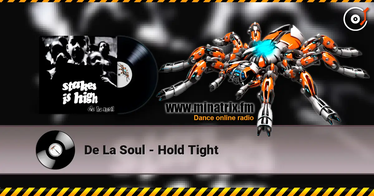 De La Soul - Hold Tight слухати онлайн у високій якості | Minatrix.FM