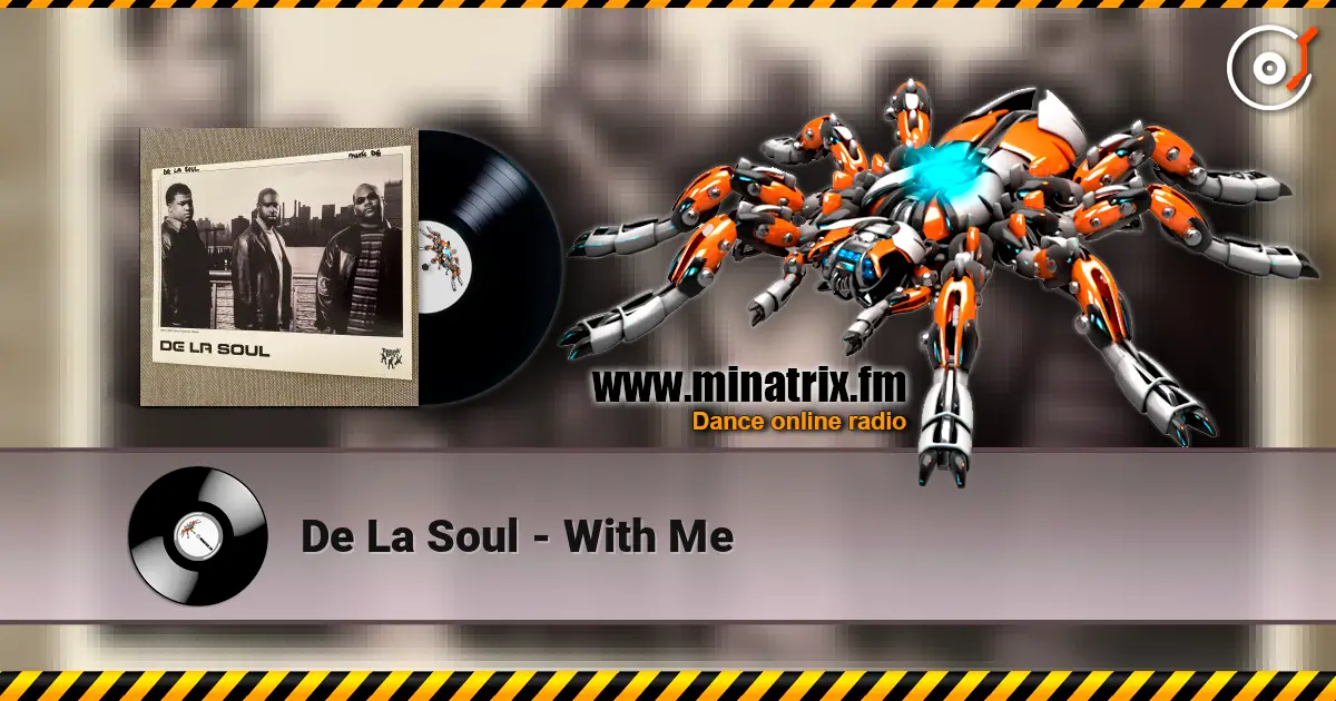 De La Soul - With Me слухати онлайн у високій якості | Minatrix.FM
