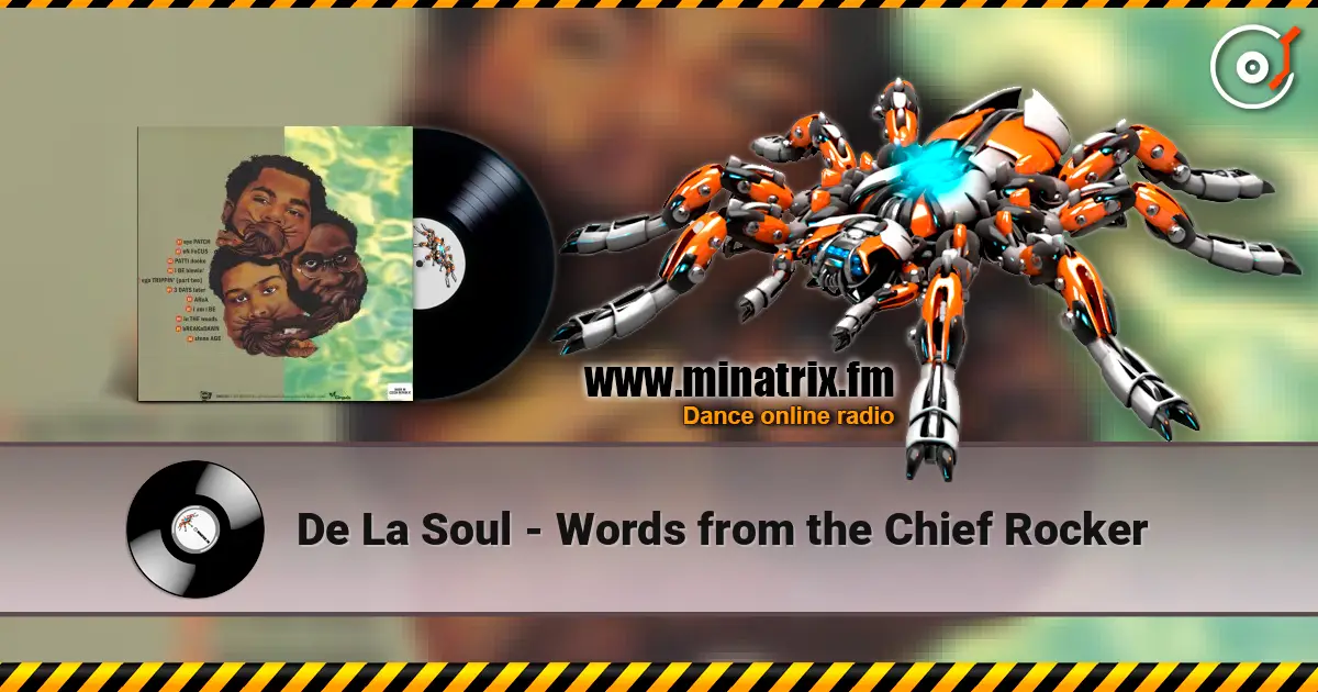 De La Soul - Words from the Chief Rocker слухати онлайн у високій якості | Minatrix.FM