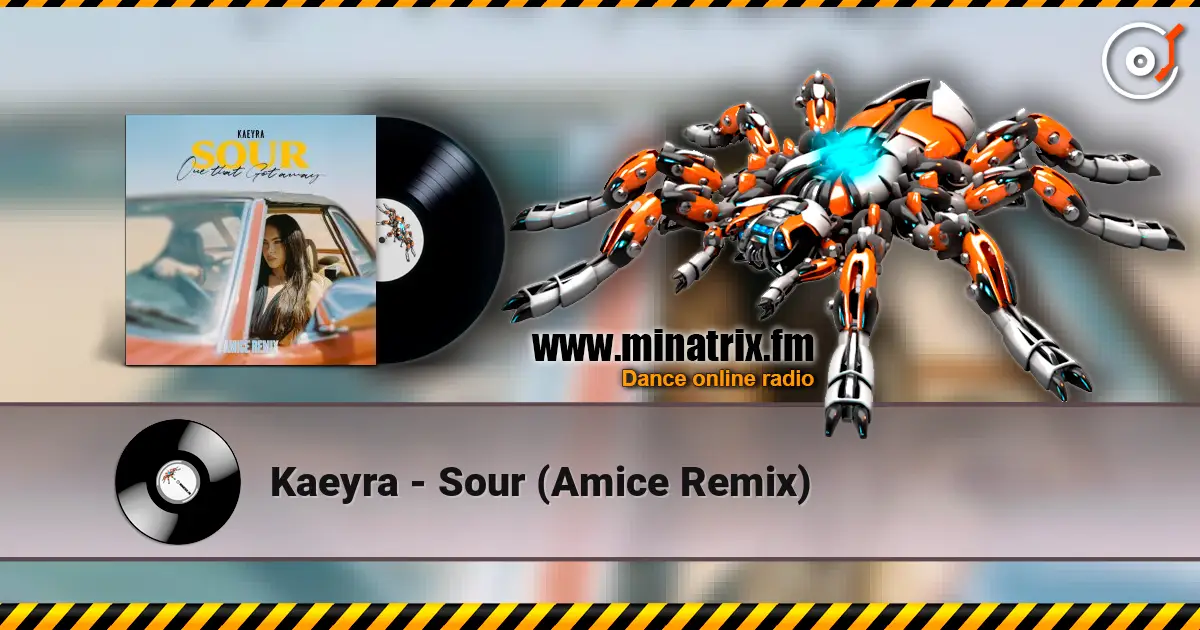 Kaeyra - Sour (Amice Remix) listen online in high quality | Minatrix.FM