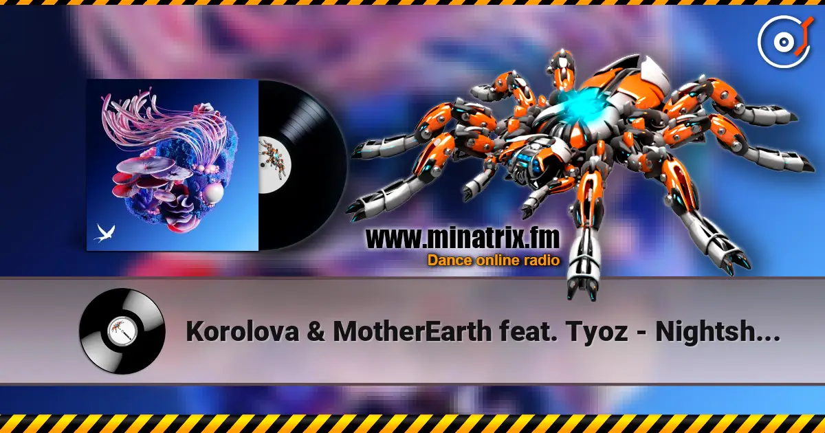 Korolova & MotherEarth feat. Tyoz - Nightshapes слухати онлайн у високій якості | Minatrix.FM