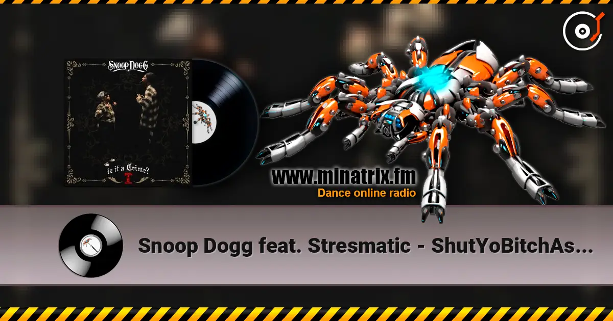 Snoop Dogg feat. Stresmatic - ShutYoBitchAssUp ������� ���������