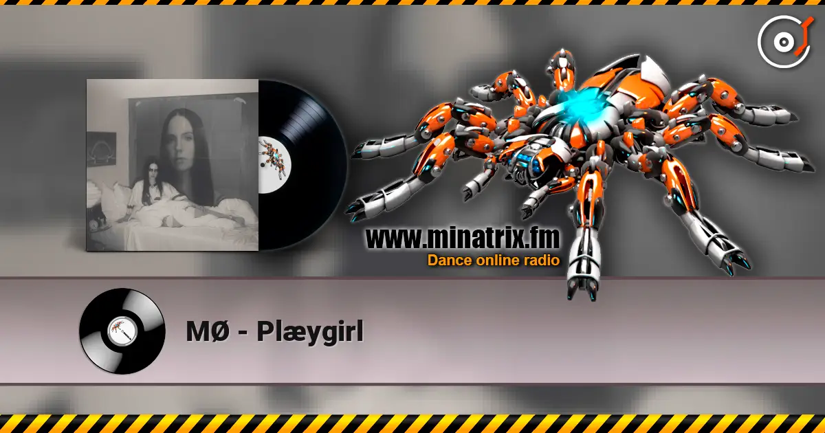 MØ - Plæygirl слухати онлайн у високій якості | Minatrix.FM