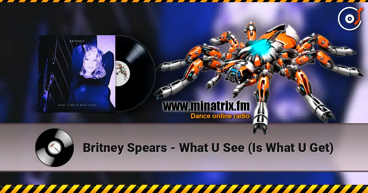 Britney Spears - What U See (Is What U Get) ������� ���������