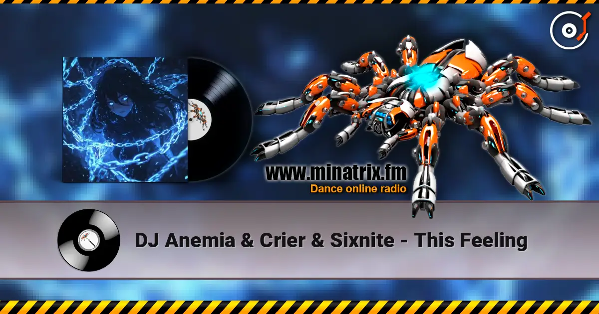DJ Anemia & Crier & Sixnite - This Feeling ������� ���������