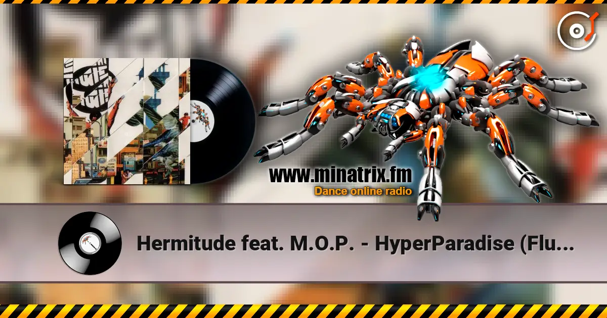 Hermitude feat. M.O.P. - HyperParadise (Flume Mixtape) слухати онлайн у високій якості | Minatrix.FM