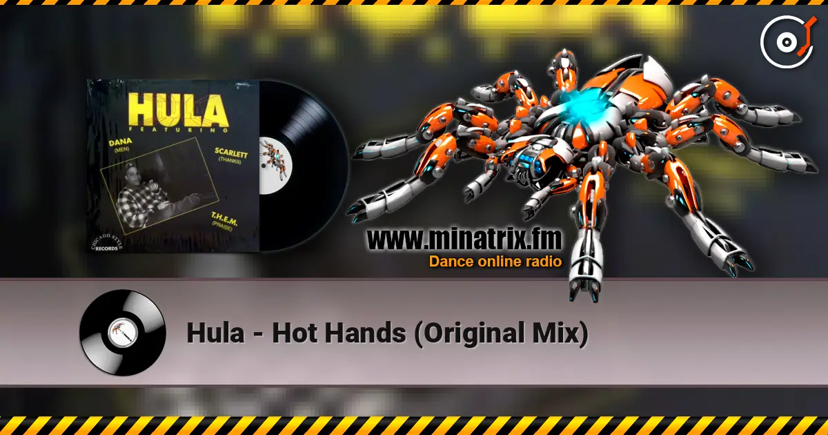 Hula - Hot Hands (Original Mix) слухати онлайн у високій якості | Minatrix.FM