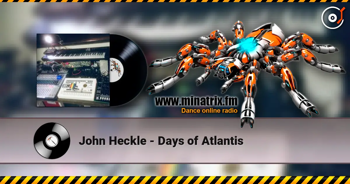 John Heckle - Days of Atlantis слухати онлайн у високій якості | Minatrix.FM